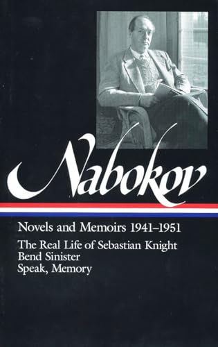 Vladimir Nabokov: Novels and Memoirs 1941-1951 (LOA #87): The Real Life of Sebastian Knight / Bend Sinister / Speak, Memory (Library of America Vladimir Nabokov Edition, Band 1)